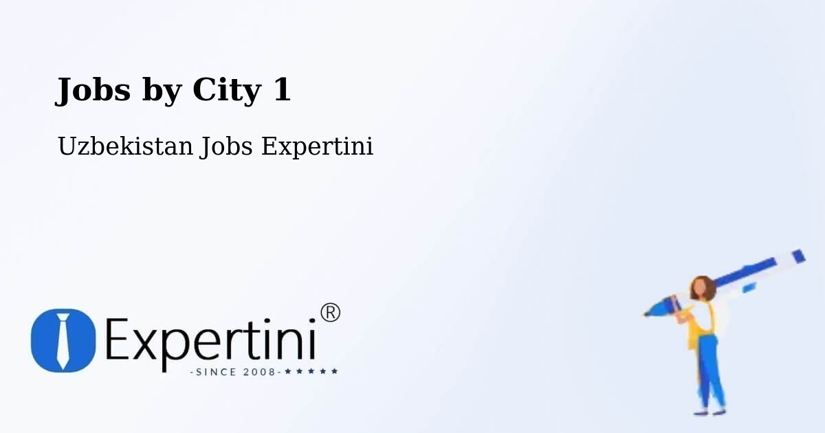 City Jobs in Uzbekistan - Expertini